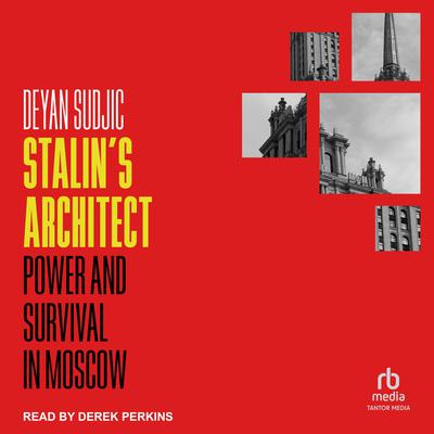 Stalin's Architect by Deyan Sudjic audiobook