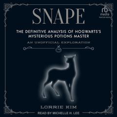 Snape by Lorrie Kim audiobook