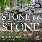 Stone by Stone by  Robert M. Thorson audiobook