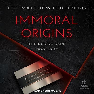 Immoral Origins by Lee Matthew Goldberg audiobook