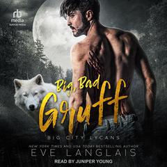 Big, Bad Gruff by Eve Langlais audiobook