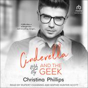 Cinderella and the Geek by  Christina Phillips audiobook