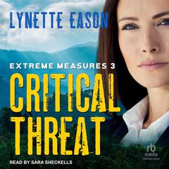 Critical Threat by Lynette Eason audiobook