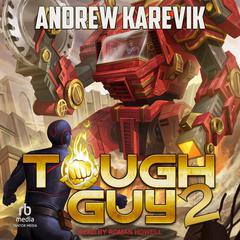 Tough Guy 2 by Andrew Karevik audiobook