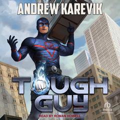 Tough Guy by Andrew Karevik audiobook