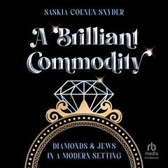 A Brilliant Commodity by Saskia Coenen Snyder audiobook
