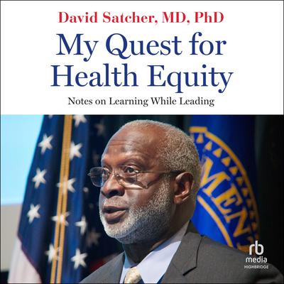 My Quest for Health Equity by David Satcher audiobook