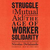 Struggle and Mutual Aid by  Nicolas Delalande audiobook