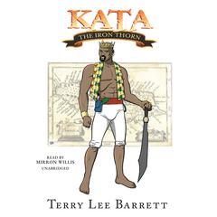 Kata, the Iron Thorn by Terry Lee Barrett audiobook