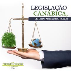 Legislação canábica, um olhar ao redor do mundo by Pharmacology University audiobook