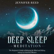 Deep Sleep Meditation by  Jennifer Reed audiobook