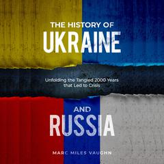 The History of Ukraine and Russia by Marc Miles Vaughn audiobook