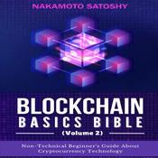 BLOCKCHAIN BASICS BIBLE (Volume 2) by  Nakamoto Satoshy audiobook