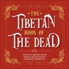 The Tibetan Book Of The Dead by Padmasambhava  audiobook