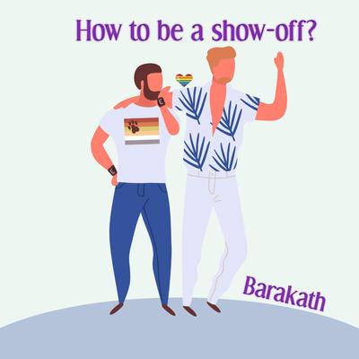 How to be a show-off? by Barakath  audiobook