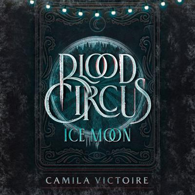 Ice Moon by Camila Victoire audiobook