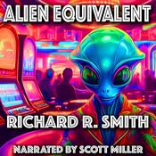 Alien Equivalent by  Richard R. Smith audiobook