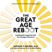 The Great Age Reboot by  Michael F. Roizen MD audiobook