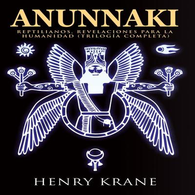 Anunnaki by Henry Krane audiobook