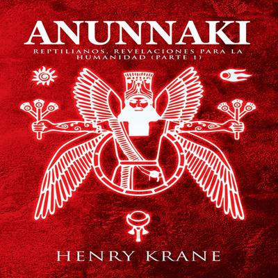 Anunnaki by Henry Krane audiobook