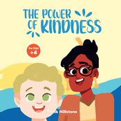 The Power of Kindness: A Book to Teach Children about Good Manners and Kindness by  Frank Millstone audiobook