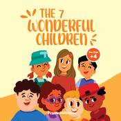 The 7 Wonderful Children. A Book to Teach Children About The Power of Positive Actions, Good Decisions, and Gratitude by  Frank Millstone audiobook