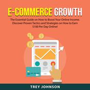 E-Commerce Growth by  Trey Johnson audiobook