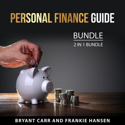 Personal Finance Guide Bundle, 2 in 1 Bundle by Frankie Hansen audiobook