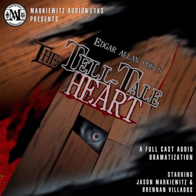 Edgar Allan Poe's: The Tell-Tale Heart (Dramatized) by Edgar Allan Poe audiobook