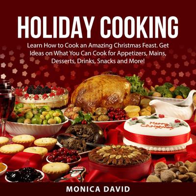 Holiday Cooking by Monica David audiobook