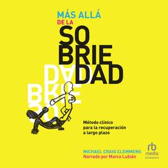 Más allá de la sobriedad by Michael Craig Clemmens audiobook