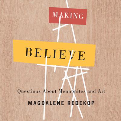 Making Believe by Magdalene Redekop audiobook