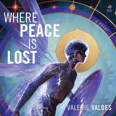 Where Peace Is Lost by Valerie Valdes audiobook
