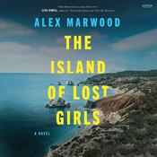 The Island of Lost Girls by  Alex Marwood audiobook