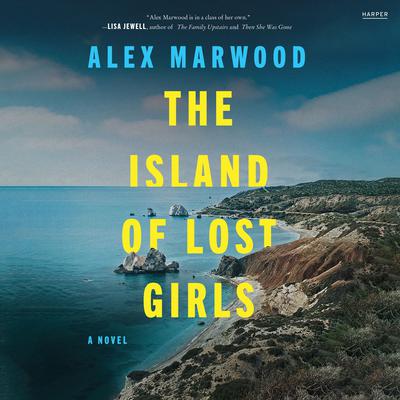 The Island of Lost Girls by Alex Marwood audiobook
