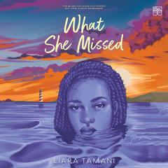 What She Missed by Liara Tamani audiobook
