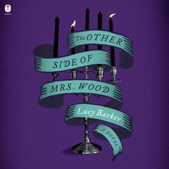 The Other Side of Mrs. Wood by Lucy Barker audiobook