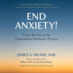 End Anxiety! by James G. Meade audiobook