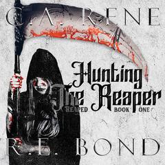 Hunting the Reaper by C. A. Rene audiobook