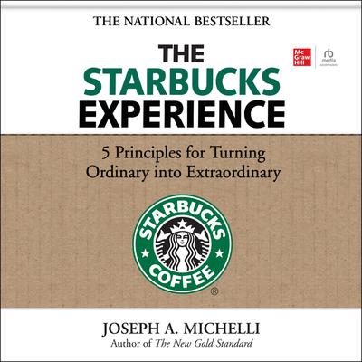 The Starbucks Experience by Joseph A. Michelli audiobook