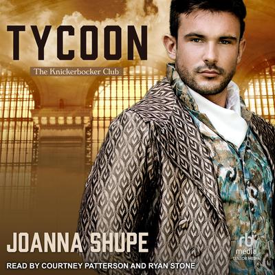 Tycoon by Joanna Shupe audiobook