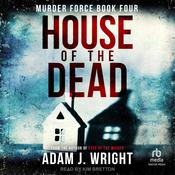 House of the Dead by  Adam J. Wright audiobook
