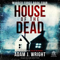 House of the Dead by Adam J. Wright audiobook