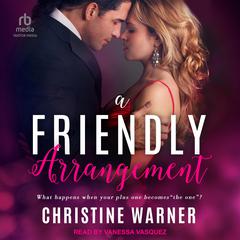 A Friendly Arrangement by Christine Warner audiobook