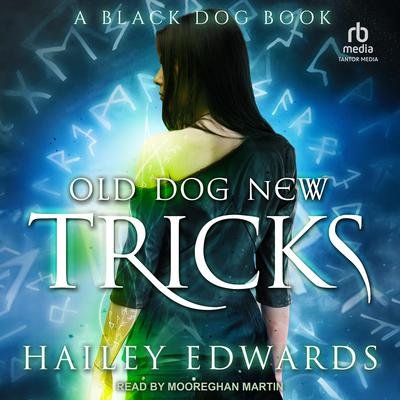 Old Dog, New Tricks by Hailey Edwards audiobook