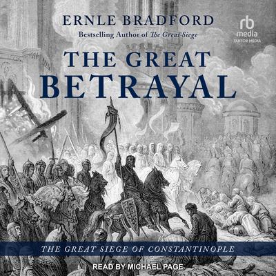 The Great Betrayal by Ernle Bradford audiobook