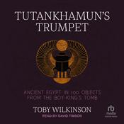 Tutankhamun's Trumpet by  Toby Wilkinson audiobook