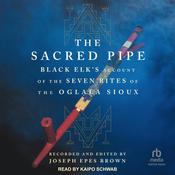 The Sacred Pipe by  Joseph Epes Brown audiobook
