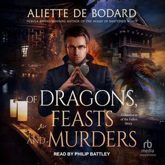 Of Dragons, Feasts and Murders by Aliette de Bodard audiobook