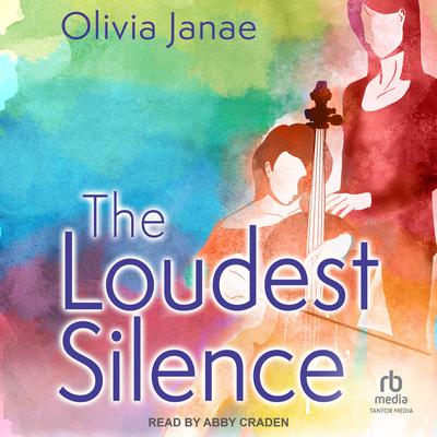 The Loudest Silence by Olivia Janae audiobook